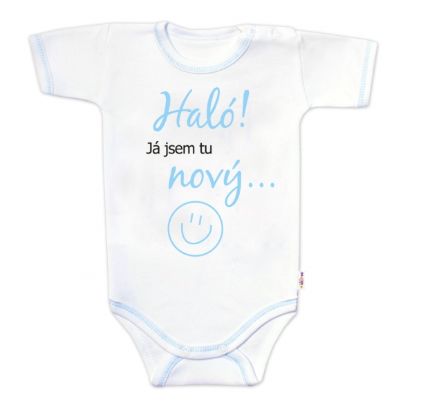 Body krátký rukáv s vtipným textem Baby Nellys, Haló!Já jsem tu nový, vel. 80, kluk, Velikost: 80 (9-12m)