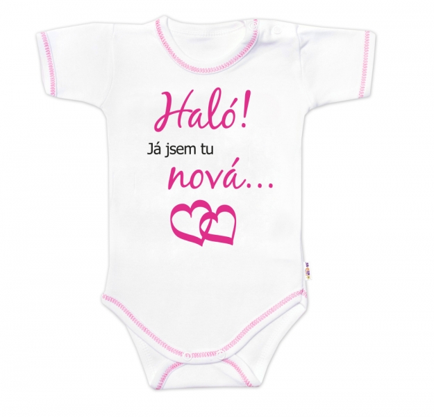 Body krátký rukáv s vtipným textem Baby Nellys, Haló! Já jsem tu nová, vel. 62, holka, Velikost: 62 (2-3m)