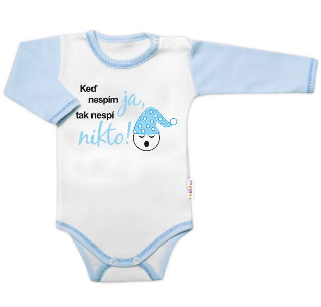 Body dl. rukáv s vtipným textem Baby Nellys, Keď nespím ja, tak nespí nikto,vel. 68, kluk